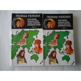 MONDO FEMINA ( 2 VOL ) - FEMEI ROMANE
